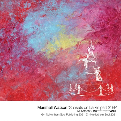 Marshall Watson - Sunsets On Larkin, Pt.2 [NUNS036D]